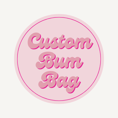 Custom Bum Bag (LIVE ONLY)
