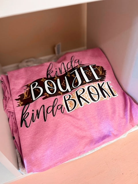 Kinda Boujee Kinda Broke Tee