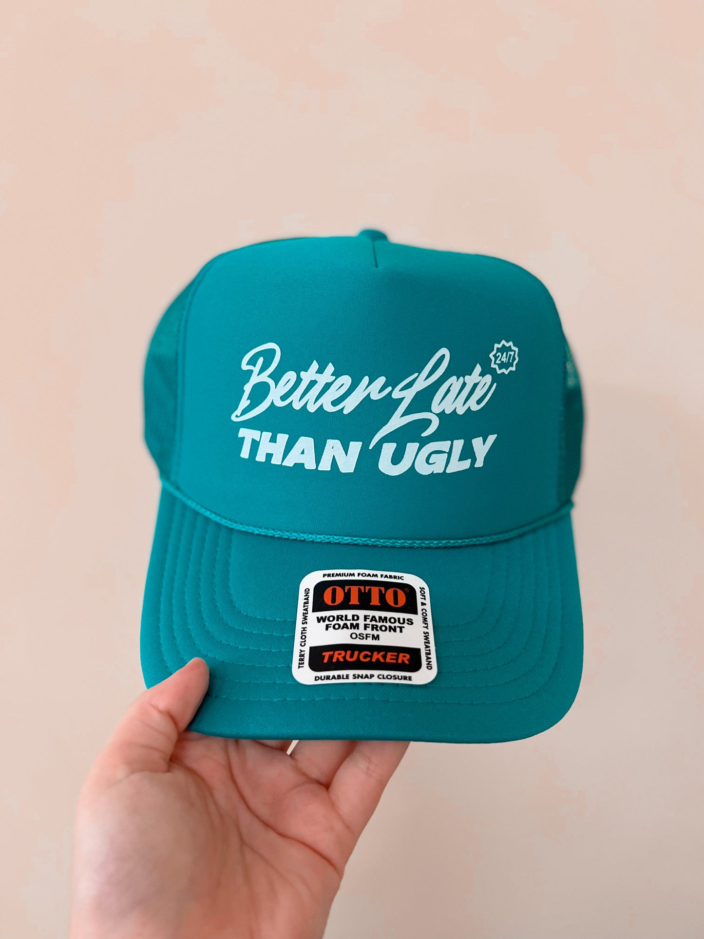 Better Late Than Ugly Trucker Hat